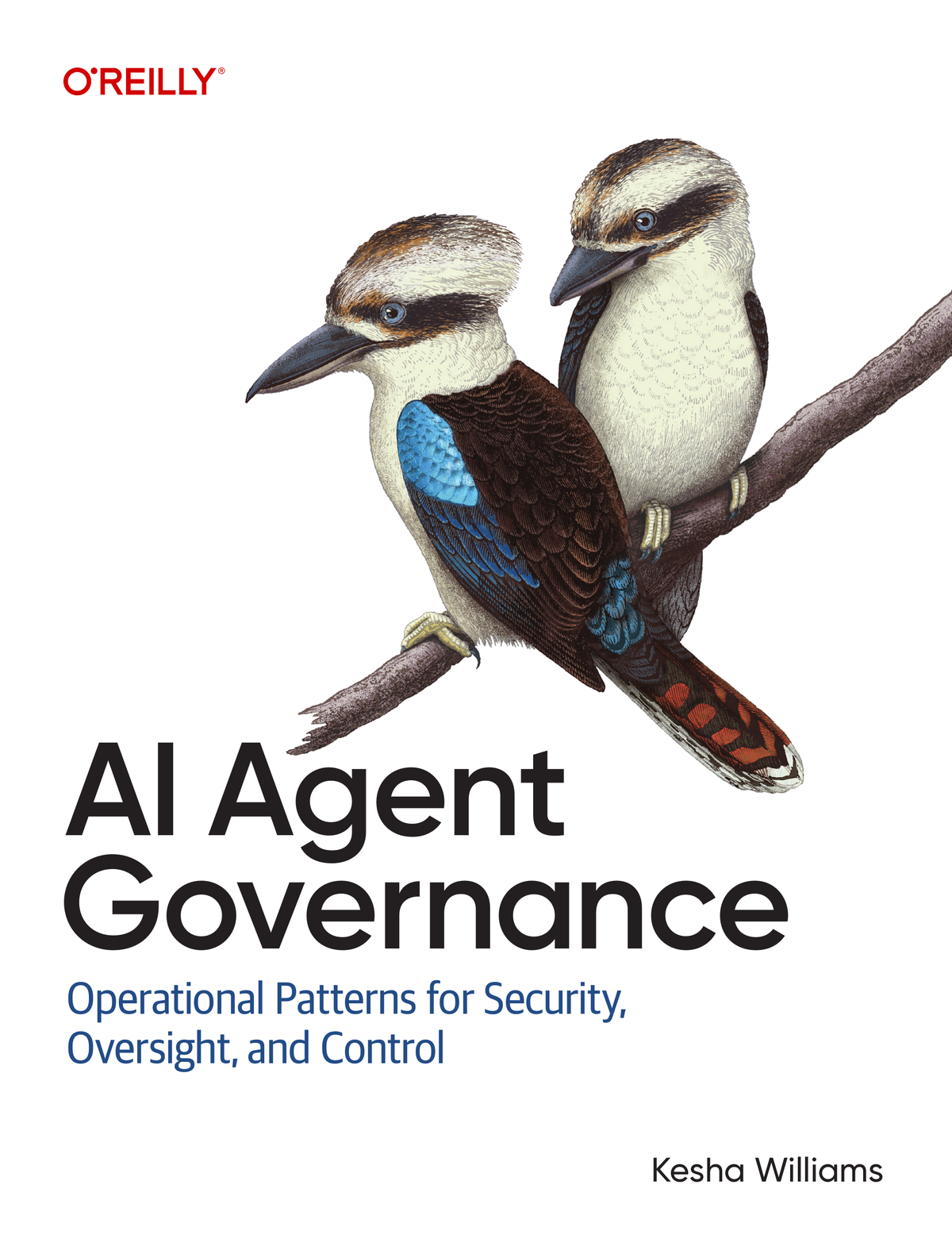 Cover of AI Agent Governance: Operational Patterns for Security, Oversight, and Control, by Kesha Williams